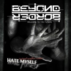 Beyond Border - Hate Myself (Ruined Conflict Remix) (2024) [Single]
