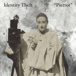 Identity Theft - Pierrot (2017) [EP]