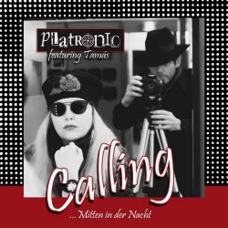 Platronic - Calling (Mitten In Der Nacht) (2024) [Single]