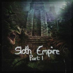 Zesloth - Sloth Empire Pt. 1 (2021)