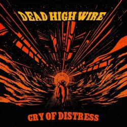 Dead High Wire - Cry Of Distress (2024) [Single]