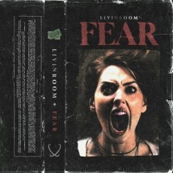LIVINROOM - Fear (2024) [Single]