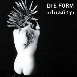 Die Form - Duality (1997)