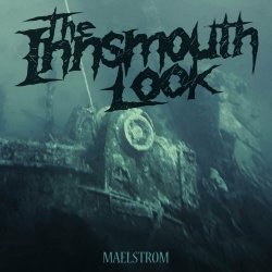 The Innsmouth Look - Maelstrom (2023) [Single]
