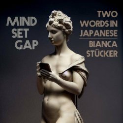 Two Words In Japanese & Bianca Stücker - Mindest Gap (2022) [Single]