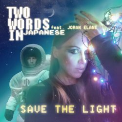 Two Words In Japanese - Save The Light (2020) [Single]