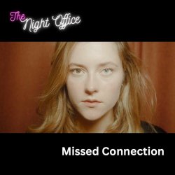 The Night Office - Missed Connection (2022) [Single]