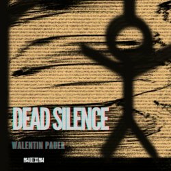 Walentin Pauer - Dead Silence (2024) [Single]