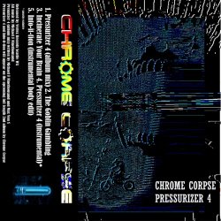 Chrome Corpse - Pressurizer 4 (2018) [EP]