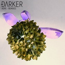 Darker - Hope (Remixes) (2021) [Single]