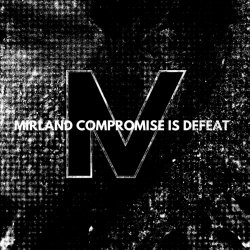 Mirland - Compromise Is Defeat (2021)