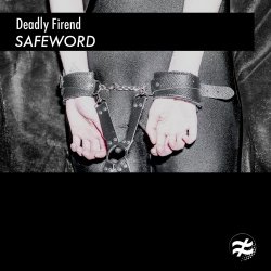 Deadly Firend - Safeword (2019)