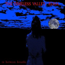 The Timeless Valley - Elisa In Between Breaths (2024) [EP]