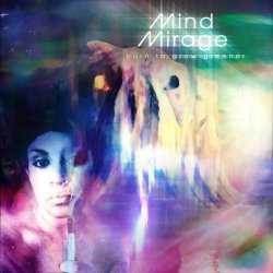 Mind Mirage - Burn To Grow Greener (2022)