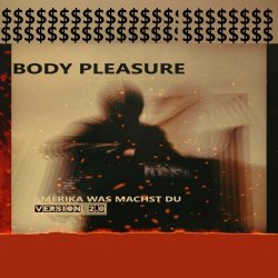Body Pleasure - Amerika Was Machst Du (Version 2.0) (2021) [EP]