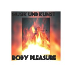 Body Pleasure - Musik Und Kunst (2020) [Single]