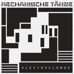 Elektroklänge - Mechanische Tänze (2016) [EP]