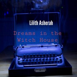 Lilith Asherah - Dreams In The Witch House (Instrumentals) (2024) [EP]