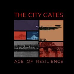 The City Gates - Age Of Resilience (2021)