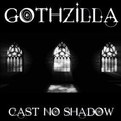 Gothzilla - Cast No Shadow (2022) [Single]