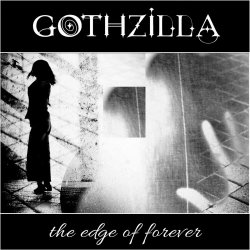 Gothzilla - The Edge Of Forever (2020) [EP]
