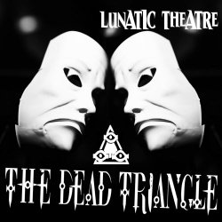 Lunatic Theatre - The Dead Triangle (2023)