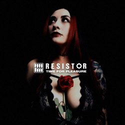 Resistor - Time For Pleasure (2023) [Single]