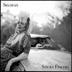 Selofan - Sticky Fingers (2024) [Single]