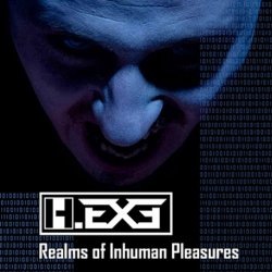 H.EXE - Realms Of Inhuman Pleasures (2010) [EP]