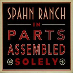 Spahn Ranch - In Parts Assembled Solely (1996) [EP]