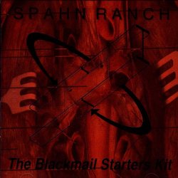 Spahn Ranch - The Blackmail Starters Kit (1994) [EP]