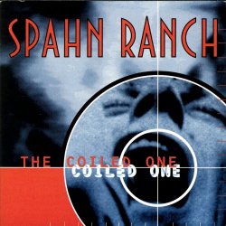 Spahn Ranch - The Coiled One (2023) [Remastered]
