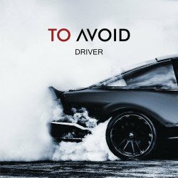 To Avoid - Driver (2022) [EP]