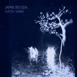 Japan Review - Kvetch Sounds (2021)