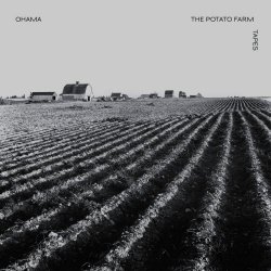 Ohama - The Potato Farm Tapes (2012)