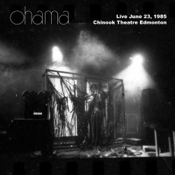 Ohama - Live Chinook Theatre Edmonton (Live June 23, 1985) (2023)