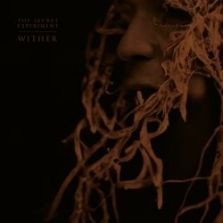 The Secret Experiment - Wither (2023) [EP]