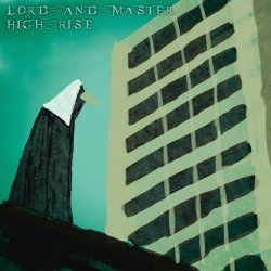 Lord And Master - High Rise (2024) [EP]