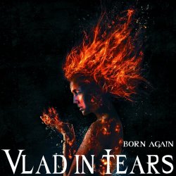 Vlad In Tears - Born Again (2019) [Single]