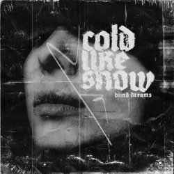 Blind Dreams - Cold Like Snow (2024) [Single]