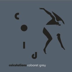 Cabaret Grey - Cold Calculations (2022)