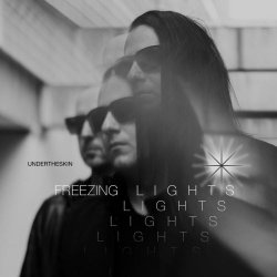 Undertheskin - Freezing Lights (2023) [Single]
