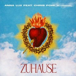 Anna Lux - Zuhause (feat. Chris Pohl) (2021) [Single]