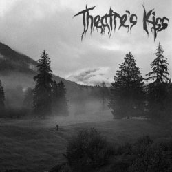 Theatre's Kiss - Self Titled (2022) [EP]