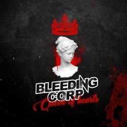 Bleeding Corp. - Queen Of Hearts (2020) [Single]