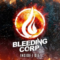 Bleeding Corp. - Inside I Die (2024) [Single]