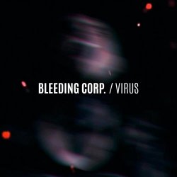 Bleeding Corp. - Virus (2020) [Single]