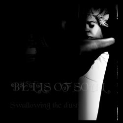 Bells Of Soul - Swallowing The Dust (2024)
