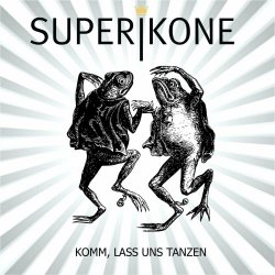 Superikone - Komm, Lass Uns Tanzen (Deluxe) (2022) [Single]
