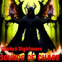 Wicked Nightmare - Sounds Of Chaos (2024) [Single]